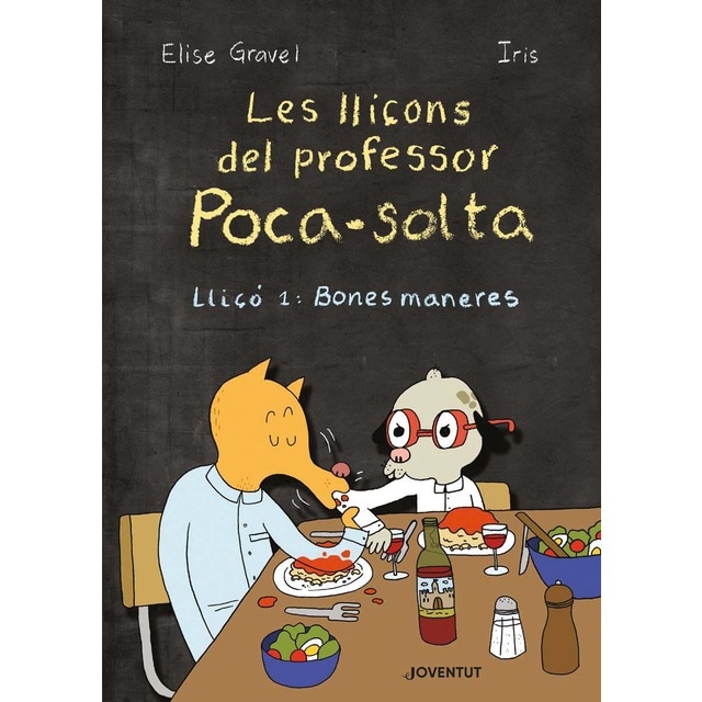Les lliçons del professor Poca-solta. Lliçó 1: Bones maneres (Tapa blanda)