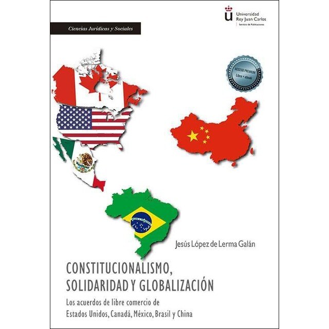 Constitucionalismo, solidaridad y globalización: Los acuerdos de libre comercio de Estados Unidos, Canadá, México, Brasil y China