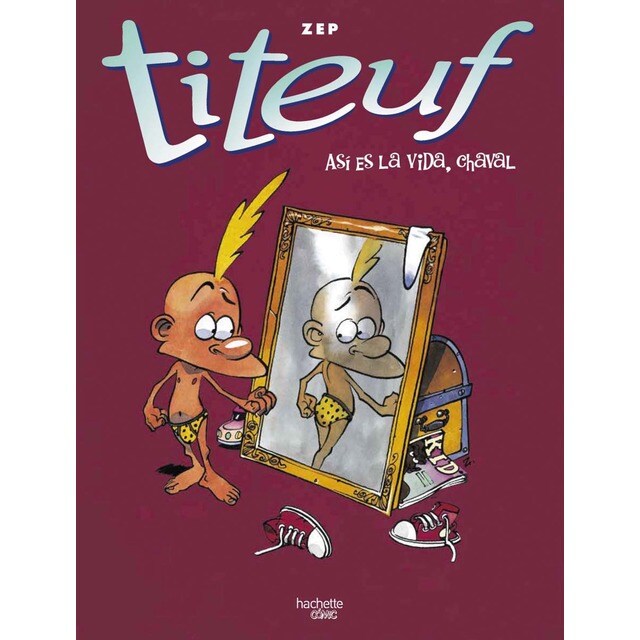 Así es la vida, chaval. Recopilatorio de cómics de Titeuf, 2, 3, 4