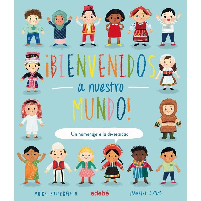 ¡BIENVENIDOS A NUESTRO MUNDO! (Tapa dura)