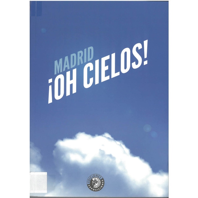 ¡Oh cielos!: Madird