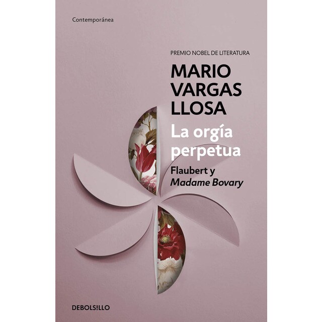 La orgía perpetua: Flaubert y Madame Bovary (Tapa blanda)