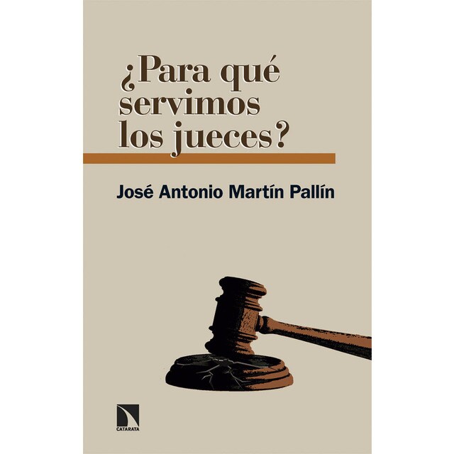 ¿Para qué servimos los jueces? (Tapa blanda)