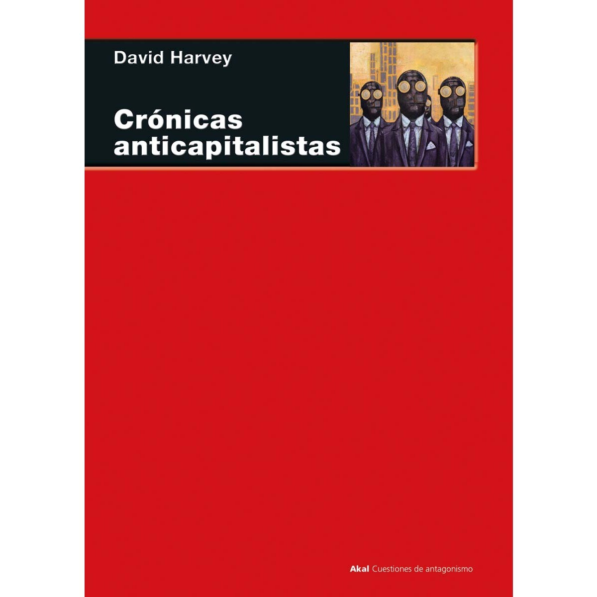 Imagem 0 de Crónicas anticapitalistas (Capa mole com abas)