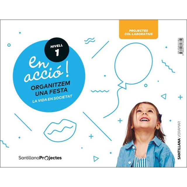 ¡EN ACCIÓ! NIVELL 1 ORGANITZEM UNA FESTA. LA VIDA EN SOCIETAT