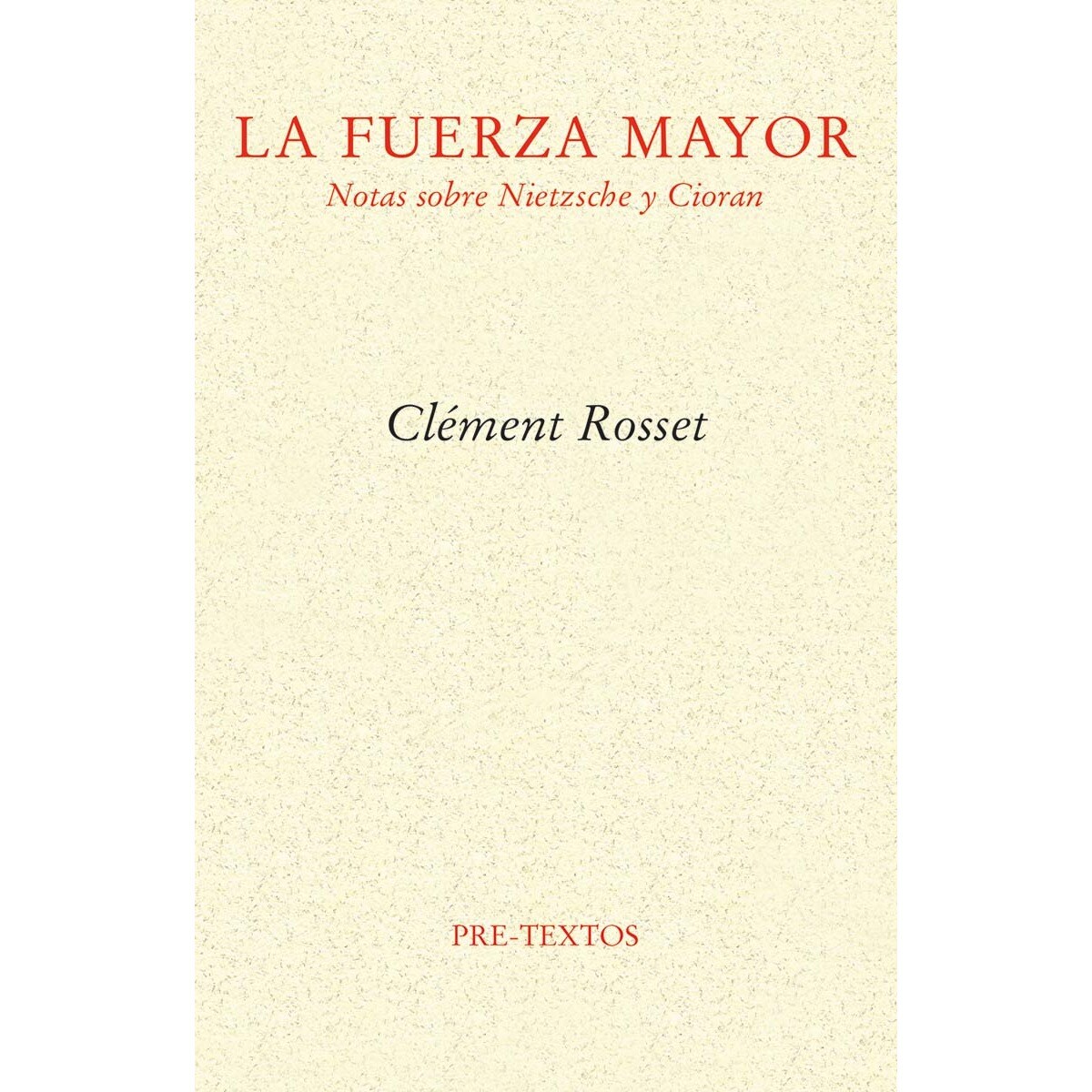Imagem 0 de La fuerza mayor: Notas sobre Nietzsche y Cioran (Capa mole com abas)