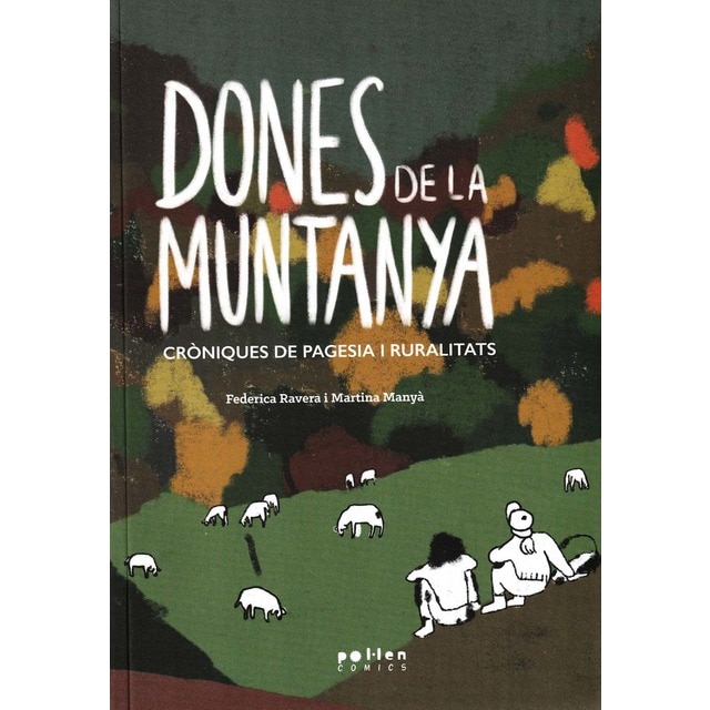 Dones de la muntanya: Cròniques de pagesia i ruralitats (Tapa blanda)