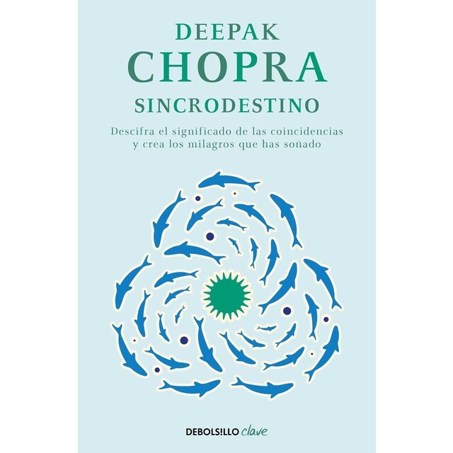 Sincrodestino: Descifra el significado de las coincidencias y crea los milagros que has soñado (Bolsillo) (Tapa blanda)