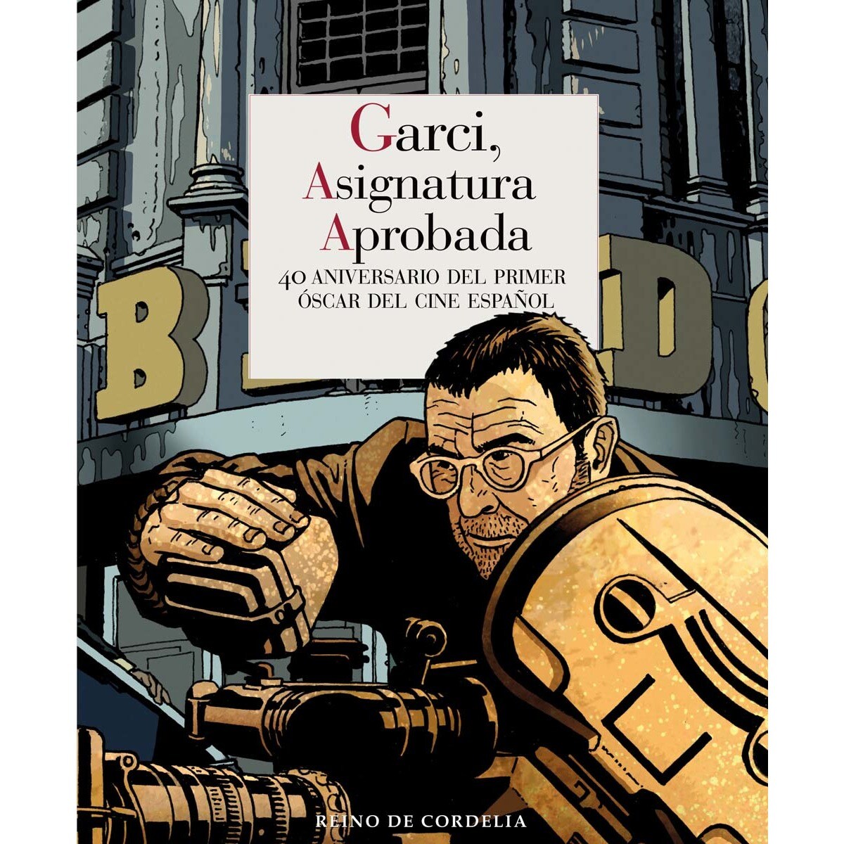Imagem 0 de Garci, asignatura aprobada: 40 aniversario del primer Oscar del cine español (Capa mole)