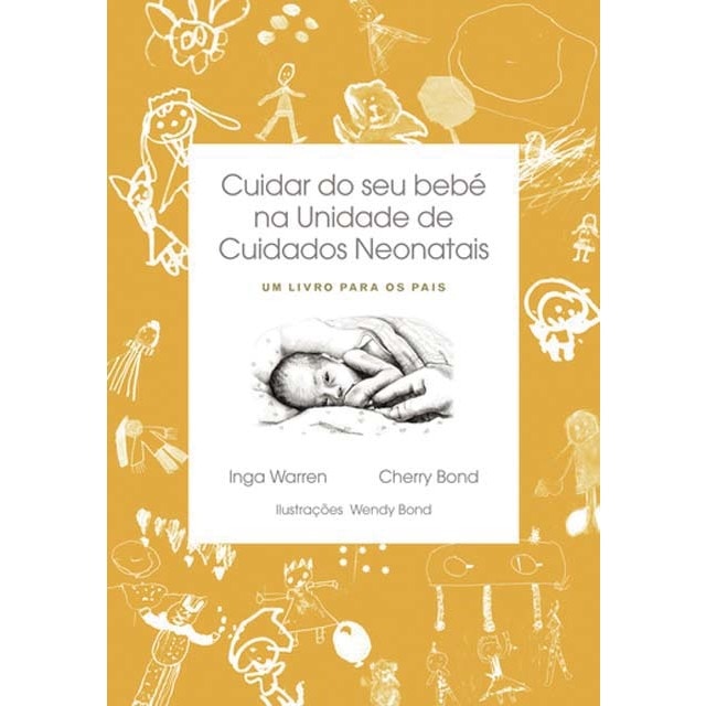 Cuidar do seu bebé na unidade de cuidados neonatai