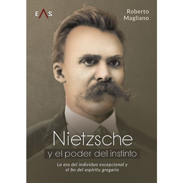 NIETZSCHE Y EL PODER DEL INSTINTO: LA ERA DEL INDIVIDUO EXCEPCIONAL Y EL FIN DEL ESPÍRITU GREGARIO