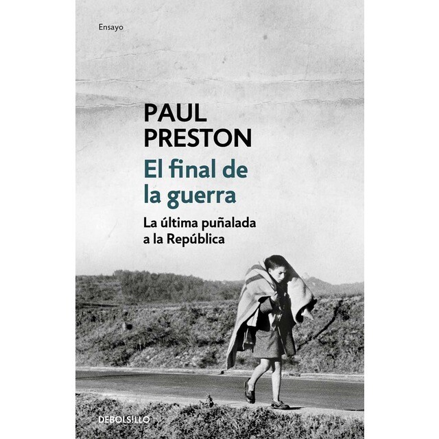 El final de la guerra: La última puñalada a la República (Tapa blanda)