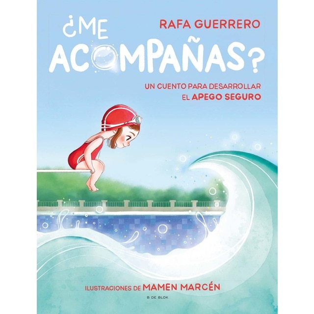 ¿Me acompañas?: Un cuento para desarrollar el apego seguro (Tapa dura)