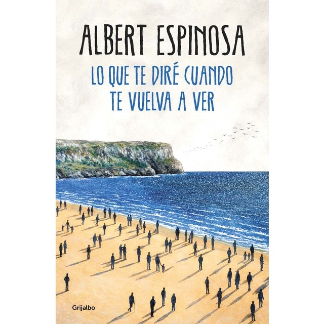 Lo que te diré cuando te vuelva a ver (Tapa blanda)