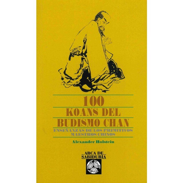 100 Koans del Budismo Chan: Enseñanzas de los primitivos maestros chinos
