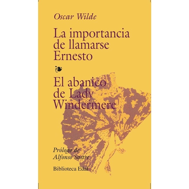 La importancia de llamarse Ernesto. El Abanico de Lady Windermere (Tapa blanda)