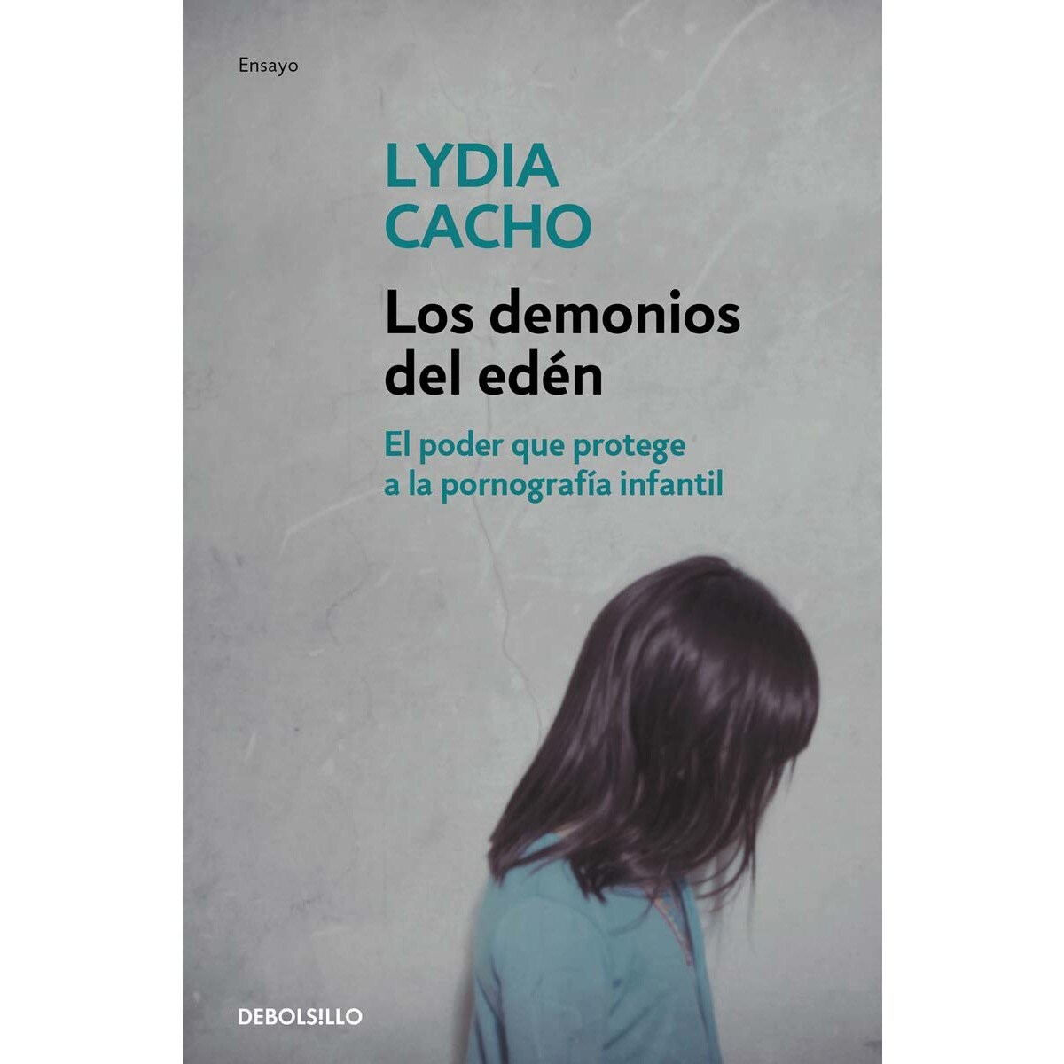 Imagem 0 de Los demonios del edén: El poder que protege a la pornografía infantil(Bolsillo) (Tapa blanda)