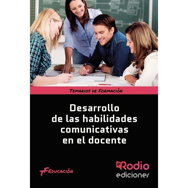 Desarrollo de las habilidades comunicativas en el docente. Temario de Formación. Educación (Tapa blanda)