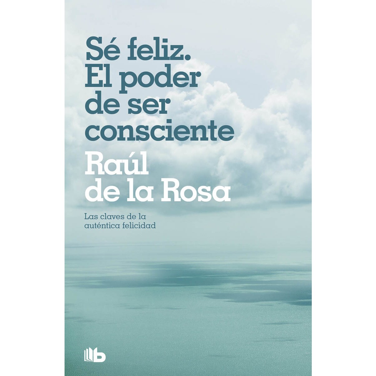 Imagem 0 de Sé feliz. El poder de ser consciente (Capa mole)