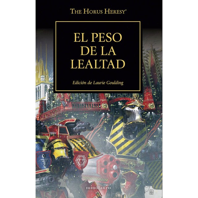 The Horus Heresy nº 48/54 El peso de la lealtad: Edición de laurie Goulding (Tapa blanda con solapas)