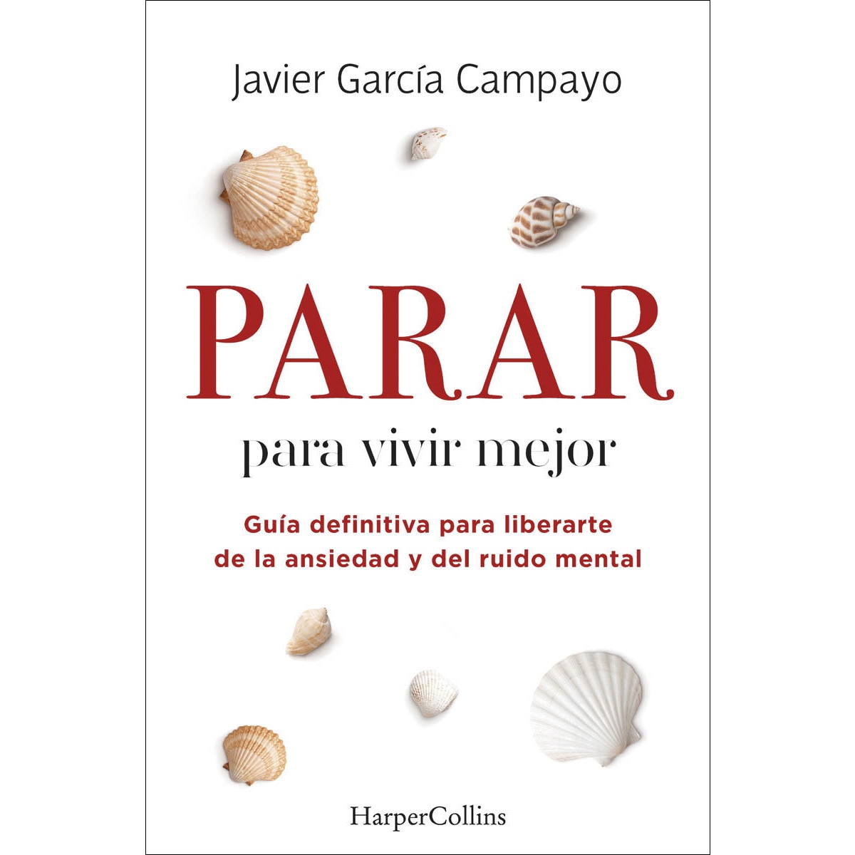 Imagem 0 de Parar para vivir mejor. Guía definitiva para liberarte de la ansiedad y del ruido mental. (Capa mole)
