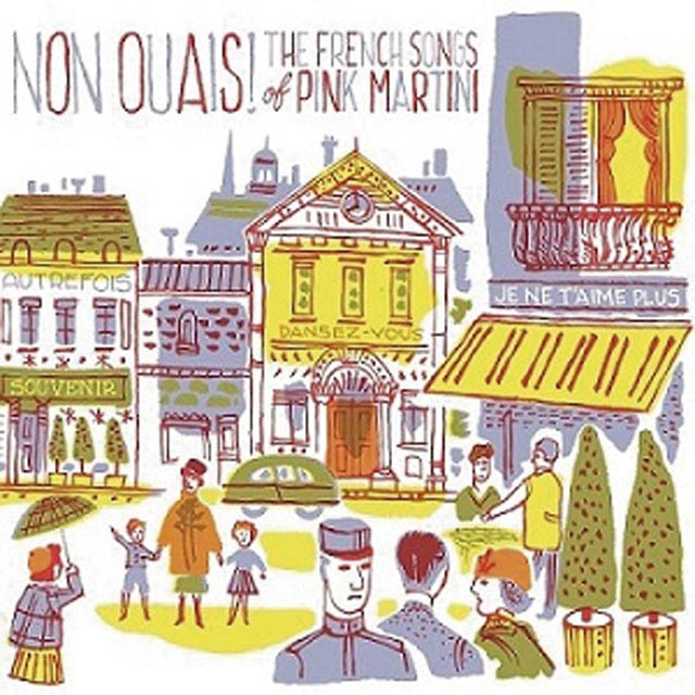 Non ouais! The french songs of Pink Martini (CD).