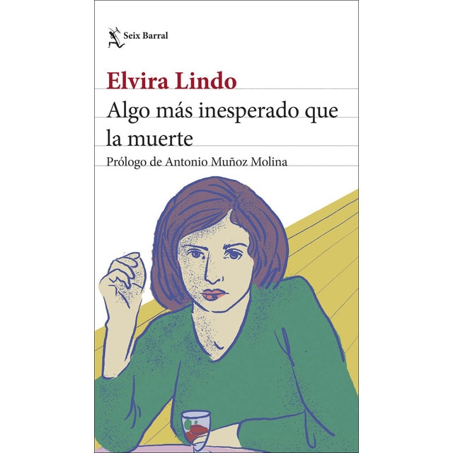 Algo más inesperado que la muerte: Prólogo de Antonio Muñoz Molina (Tapa blanda con solapas)