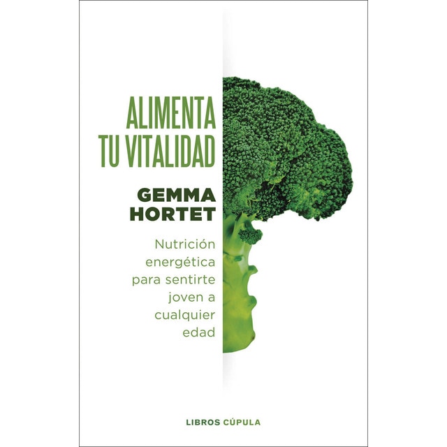 Alimenta tu vitalidad: Nutrición energética para sentirte joven a cualquier edad  (Tapa blanda con solapas)