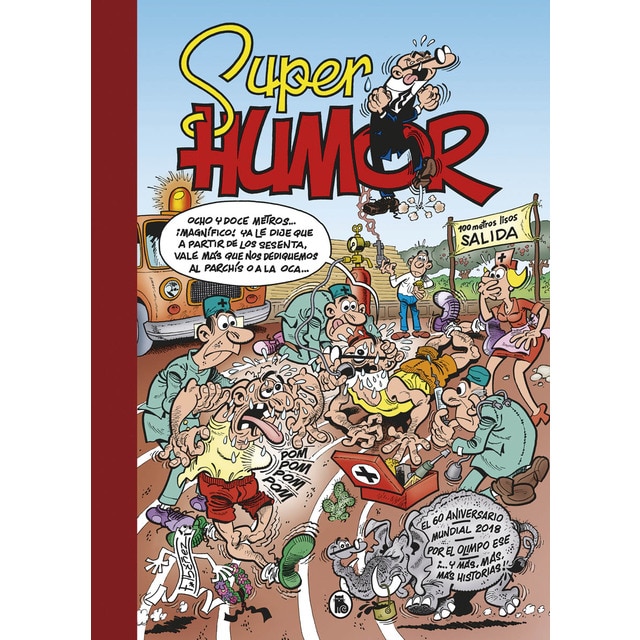 "El 60 aniversario | Mundial 2018 | Por el Olimpo ese | ¡& y más, más, más historias! (Súper Humor Mortadelo 63) (Tapa dura)"