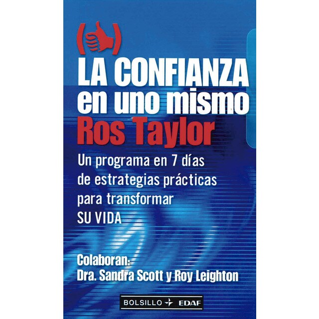 La confianza en uno mismo: Un programa en 7 días de estrategias prácticas para transformar su vida