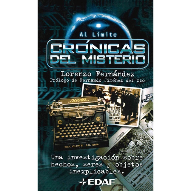Crónicas del misterio: Una investigación sobre hechos, seres y objetos inexplicables