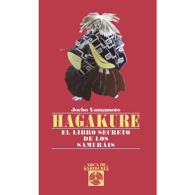 Hagakure: El libro secreto de los Samuráis