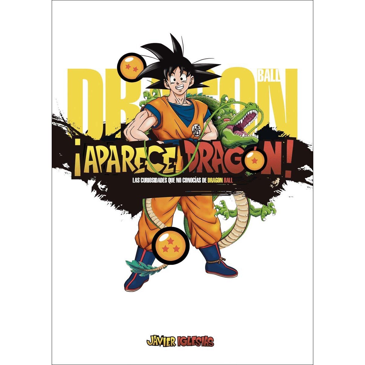 Imagem 0 de ¡APARECE DRAGÓN!: Las curiosidades que no conocías de Dragon Ball (Capa dura)