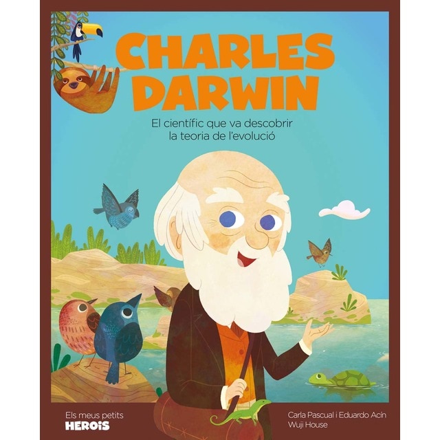 Charles Darwin: El científic que va descobrir la teoria de l'evolució (Tapa dura)