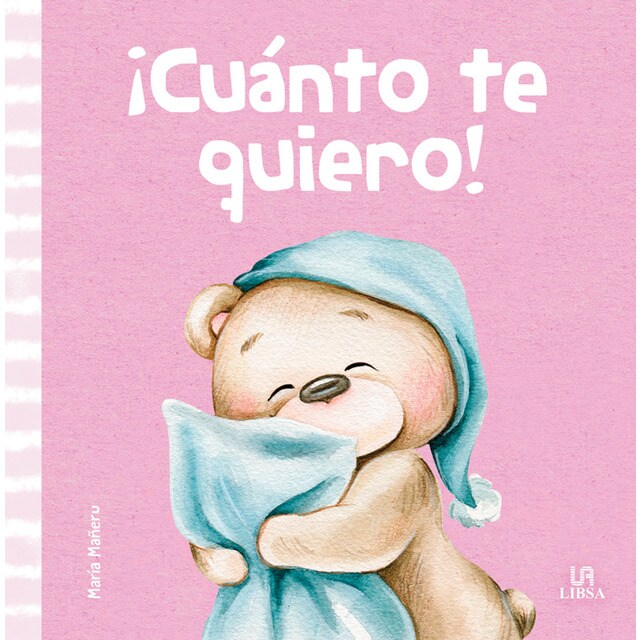 ¡Cuánto Te Quiero! (Tapa dura)