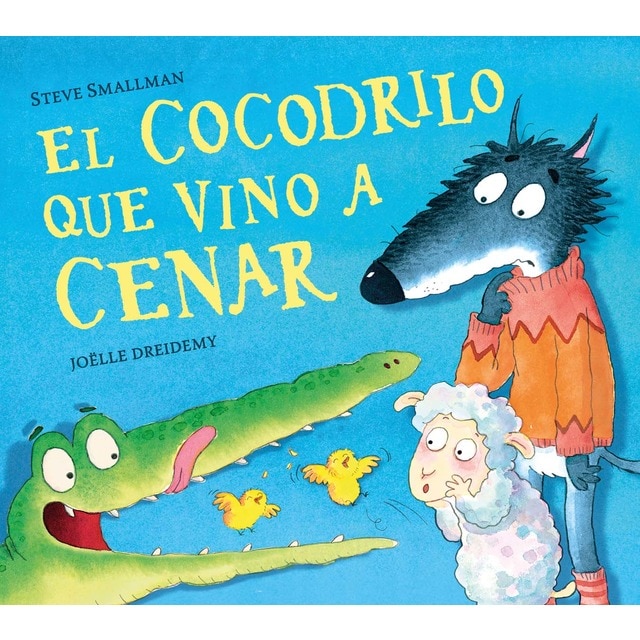 El cocodrilo que vino a cenar (La ovejita que vino a cenar) (Tapa dura)