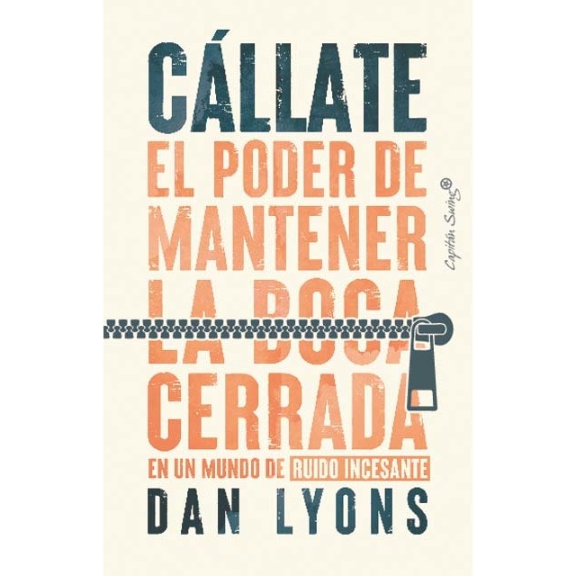 Cállate: El poder de mantener la boca cerrada en un mundo de ruido incesante (Tapa blanda con solapas)