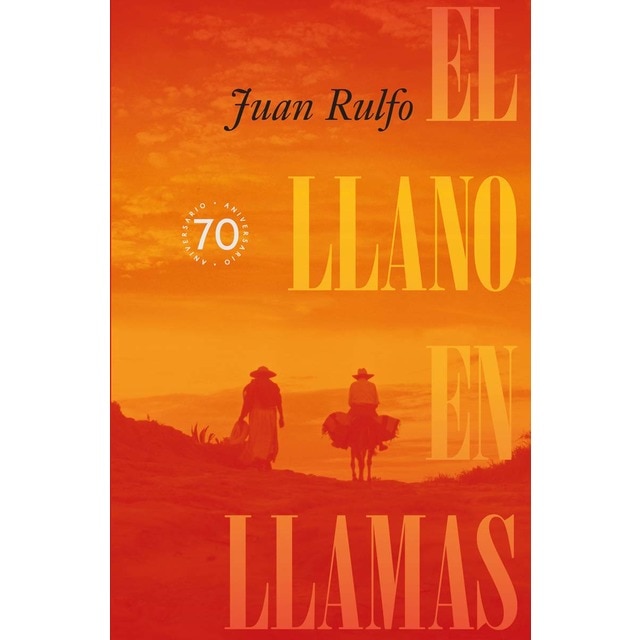 El llano en llamas: Edición especial 70 Aniversario (Tapa dura)