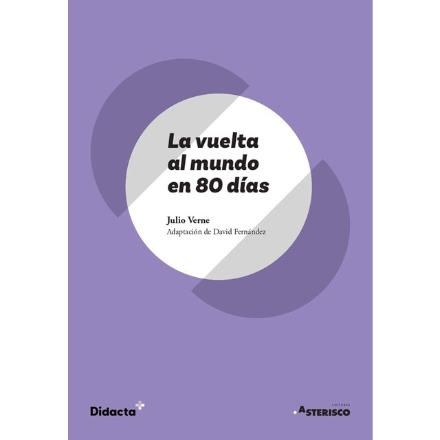 La vuelta al mundo en 80 días (Asterisco) (nueva edición 2021) (Tapa blanda)