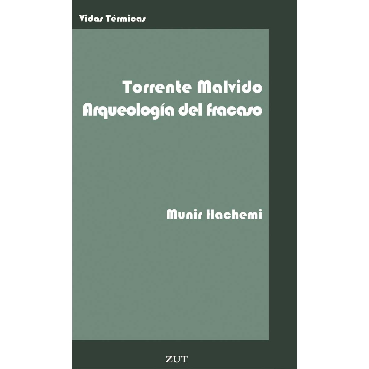 Imagem 0 de Gonzalo Torrente Malvido. Arqueología del fracaso.