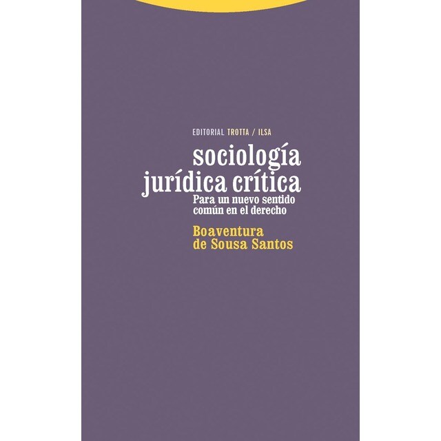 Sociología jurídica crítica: Para un nuevo sentido común en el derecho (Tapa blanda)