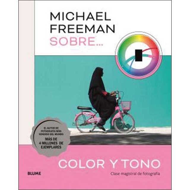Imagem 0 de Michael Freeman sobre color y tono: Clase magistral de fotografía (Capa mole com abas)