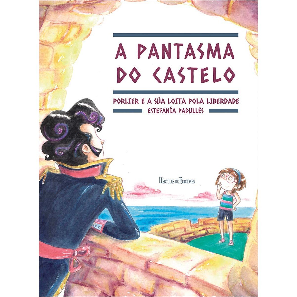 Imagem 0 de A pantasma do castelo. Porlier e a súa loita pola liberdade (Capa dura)