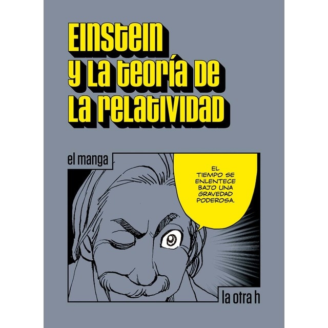 Einstein y la teoría de la relatividad: El manga (Tapa blanda)