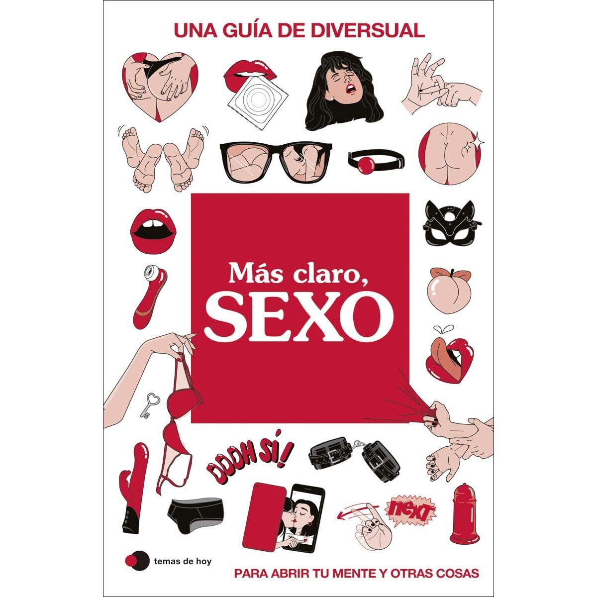 Más claro, SEXO: Una guía de Diversual para abrir tu mente y otras cosas