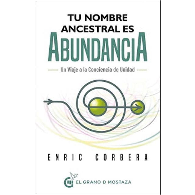 Imagem 0 de Tu nombre ancestral es abundancia: Viaje a la conciencia de unidad (Capa mole com abas)