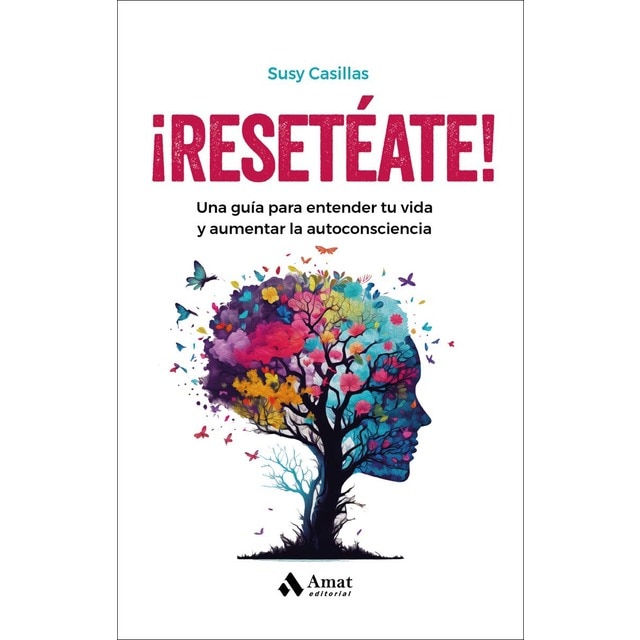 ¡Resetéate!: Una guía para entender la vida y aumentar tu autoconsciencia (Tapa blanda)
