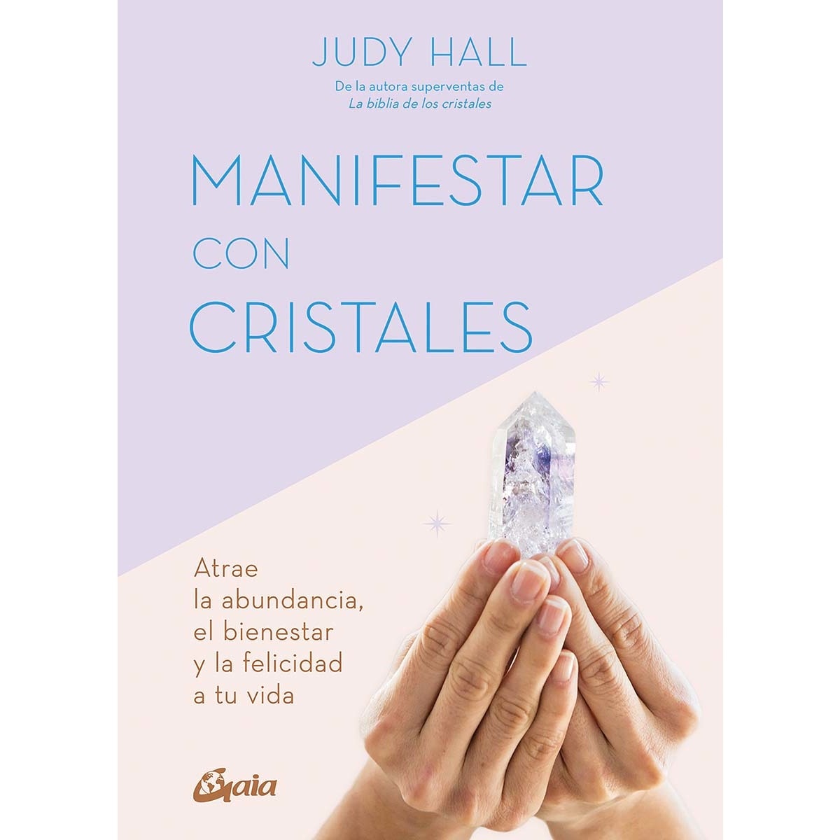 Imagem 0 de Manifestar con cristales: Atrae la abundancia, el bienestar y la felicidad a tu vida (Capa mole com abas)