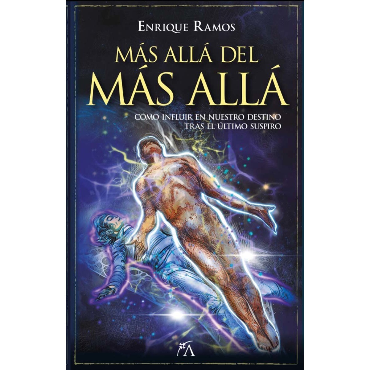 Imagem 0 de Más allá del más allá: Cómo influir en nuestro destino tras el último suspiro (Capa mole)