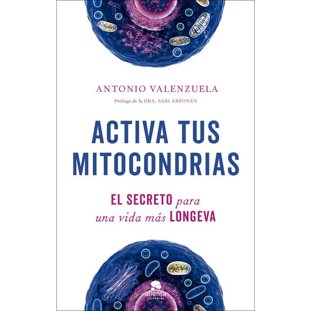 Activa tus mitocondrias: El secreto para una vida más longeva (Tapa blanda con solapas)